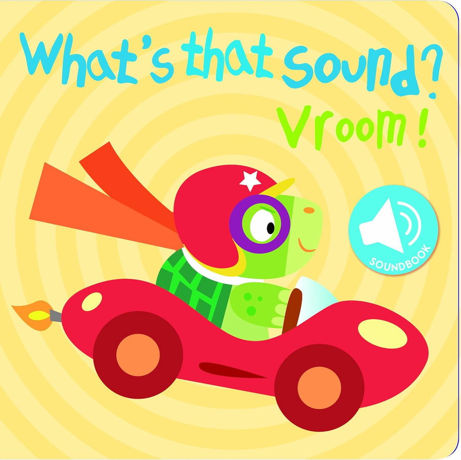 WHAT'S THAT SOUND? VROOM