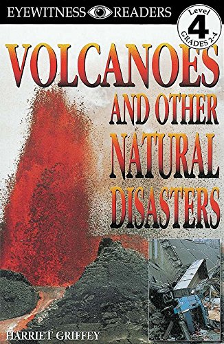 Volcanoes and Other Natural Disasters  (DK Readers Level 4)