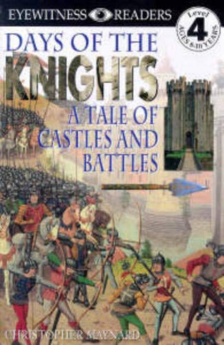 Days of the Knights: A Tale of Castles and Battles