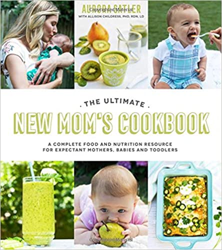 The Ultimate New Mom's Cookbook